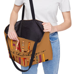 "Fall: Proof That Change Is Beautiful" Weekender Tote Bag!