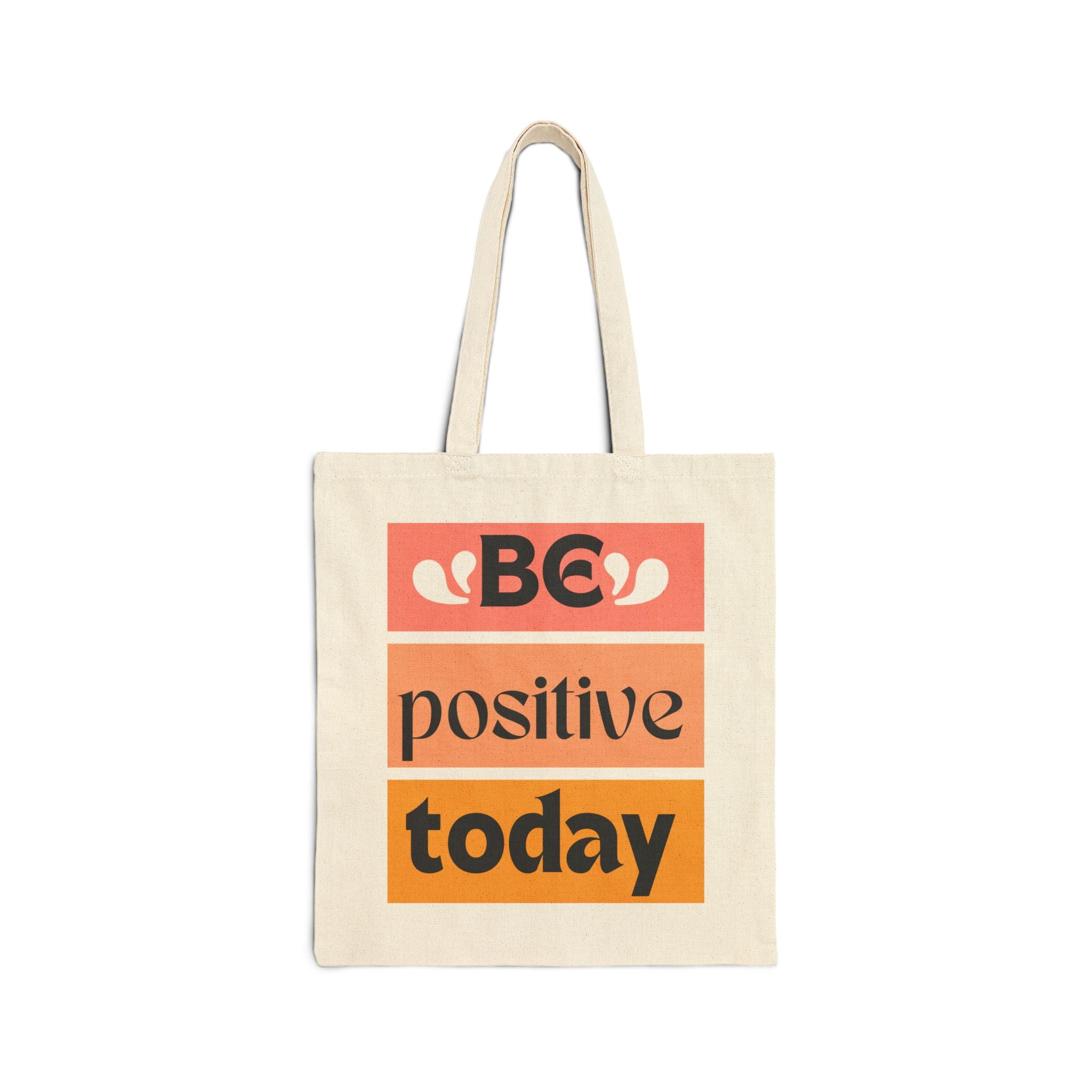 The Motivational Cotton Canvas Tote Bag - 'Be Positive Today' !