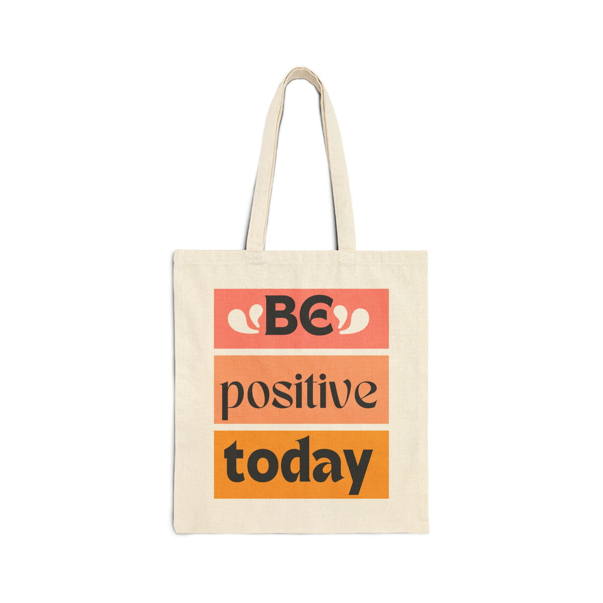 The Motivational Cotton Canvas Tote Bag - 'Be Positive Today' !